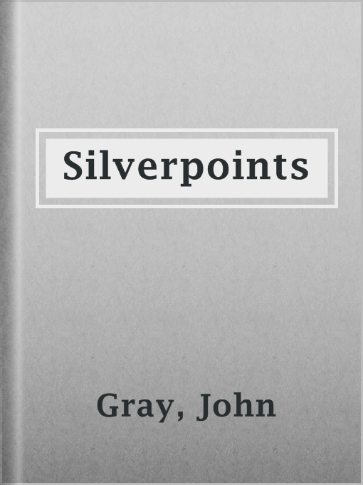 Title details for Silverpoints by John Gray - Available
